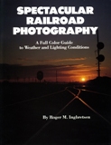 SPECTACULAR RAILROAD PHOTOGRAPHY